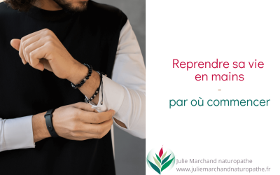 Reprendre sa vie en mains, par où commencer ?